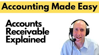 FA22  Accounts Receivable Explained [upl. by Aivatnahs]