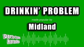 Midland  Drinkin Problem Karaoke Version [upl. by Artenehs18]