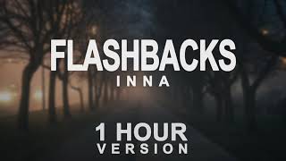 INNA  Flashbacks 1 Hour [upl. by Eveleen466]