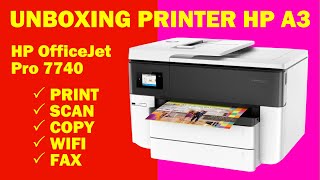 Unboxing Detail Printer HP A3 HP OFFICEJET Pro 7740 [upl. by Acilegna]