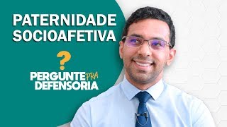 Paternidade socioafetiva O que é Como fazer o reconhecimento [upl. by Eelyam]