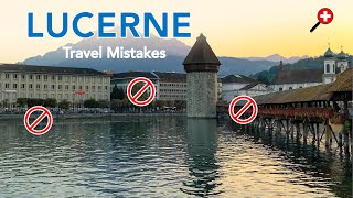 Lucerne Switzerland 5 Mistakes Tourists Make [upl. by Irehj898]