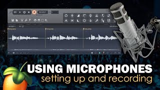 Using Microphones  Setting up and recording  FL Studio [upl. by Anelah]