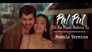 Female Version  Pal Pal Dil Ke Paas Lyrics [upl. by Nnylatsyrk]