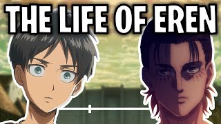 The Life Of Eren Yeager UPDATED [upl. by Aienahs]