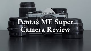 My experience with the Pentax ME Super  Camera review [upl. by Ulises610]