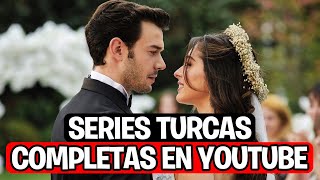 10 SERIES TURCAS COMPLETAS EN YOUTUBE DOBLADAS AL ESPAÑOL [upl. by Aicenra]