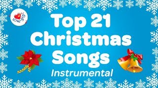 Top 21 Popular Christmas Music Instrumental Songs amp Carols Playlist [upl. by Eicrad201]