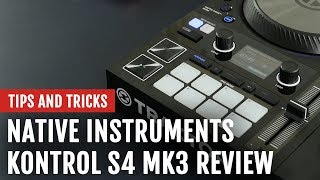 Review Native Instruments Traktor Kontrol S4 Controller  Tips and Tricks [upl. by Ardnoid]