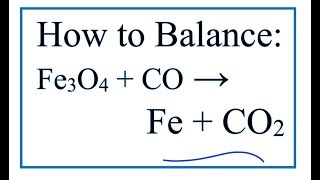 How to Balance Fe3O4  CO  Fe  CO2 [upl. by Kristal]