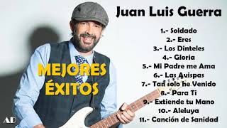 Juan Luis Guerra  Mejores Éxitos  Música Cristiana [upl. by Doria]