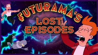 Futuramas LOST EPISODES Explained [upl. by Winsor580]