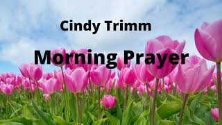 POWERFUL MORNING PRAYER BY DR CINDY TRIMM [upl. by Radie]