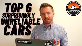 TOP 6 SURPRISINGLY UNRELIABLE CARS [upl. by Nivla]