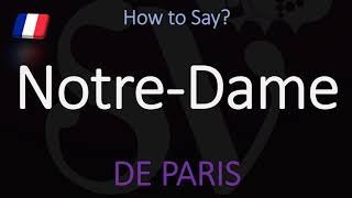 How to Pronounce NotreDame CORRECTLY Paris Cathedral French Pronunciation [upl. by Good]