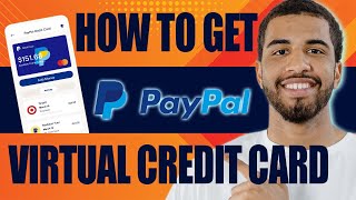 How to Get PayPal Virtual Credit Card 2025 [upl. by Yob]