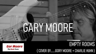 GARY MOORE  Empty Rooms   by Gor Moore  Charlie Huhn  official Video [upl. by Anovad]