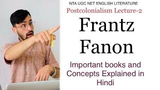 Frantz Fanon  Postcolonialism  Important books and Concepts explained in Hindi [upl. by Kenna]