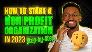 How to Start a Nonprofit Organization in 2025 Stepbystep [upl. by Yelrak679]