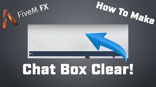 How To Make Your Chatbox Clear  FiveM Tutorial 4 [upl. by Apps]