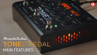 TONEX Pedal  Main Features [upl. by Iatnohs709]