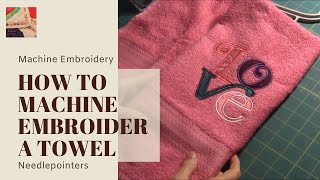 Towel  How to Machine Embroider a Towel [upl. by Ahsii308]