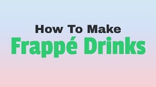 Roblox  How To Make ALL Frappé Drinks BEST TUTORIAL [upl. by Honebein286]